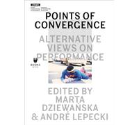 Points of Convergence - Alternative Views on Performance (MOMA - Museum under Construction)