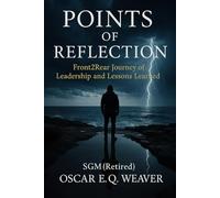 Points of Reflection: Front2Rear Journey of Leadership and Lessons Learned