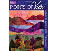 Points of View: Landscape Quilts to Stitch and Embellish