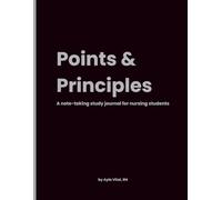 Points & Principles: A note-taking study journal for nursing students