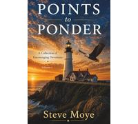 Points to Ponder: A Collection of Encouraging Devotions (Points to Ponder: A Collection of Encouraging Devotions - Volume 1)