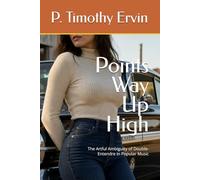 Points Way Up High: The Artful Ambiguity of Double-Entendre in Popular Music