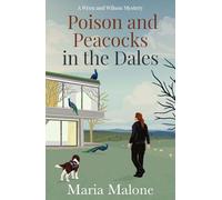Poison and Peacocks in the Dales: Cosy Yorkshire mystery starring Police Dog Wilson, a springer spaniel with a nose for crime (Wren & Wilson 2)