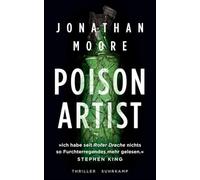 Poison Artist: Thriller | Unheimliche Mordserie in San Francisco. Ein Toxikologe ermittelt. | 'Ich habe seit Roter Drache nichts so Furchterregendes mehr gelesen.' Stephen King