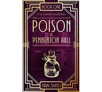 Poison at Pemberton Hall: the first Vita Carew mystery (Vita Carew Mysteries)