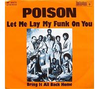 Poison - Bring It All Back Home/Let Me Lay My Funk On You