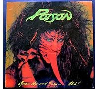 POISON - Capitol 48493 - POISON - "Open Up and Say Ahh" - Love on the rocks, Nothing but a good time, Back to the rocking horse, Good love, tearin down the walls, Look but you can't touch, Fallen angel, Every rose has its thorn, You mama don't dance, Bad to be good.- Original Printed In Holland, 1988 - Album Vinyle LP 33 tours (Et Non CD).