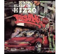 Poison Clan - Dont Sleep on a Hizzo / Put Shit Pass No [VINYL]