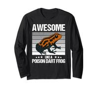 Poison Dart Frogs Awesome Like a Poison Dart Frog Long Sleeve T-Shirt