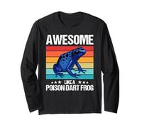 Poison Dart Frogs Awesome Like a Poison Dart Frog Long Sleeve T-Shirt