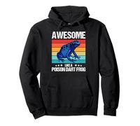 Poison Dart Frogs Awesome like a Poison Dart Frog Pullover Hoodie