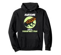 Poison Dart Frogs Awesome like a Poison Dart Frog Pullover Hoodie