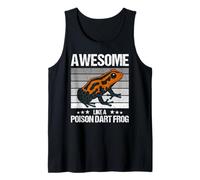 Poison Dart Frogs Awesome Like a Poison Dart Frog Tank Top