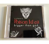 Poison Idea - Bigger Than God...: A Tribute To Poison Idea
