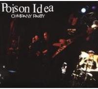 POISON IDEA: COMPANY PARTY - CD