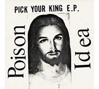 Poison Idea - Pick Your King - White [VINYL]