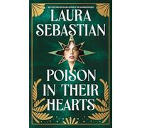 Poison In Their Hearts : the breathtaking conclusion to the Castles in their Bones trilogy