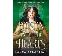 Poison In Their Hearts : the breathtaking conclusion to the Castles in their Bones trilogy