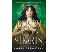 Poison In Their Hearts : the breathtaking conclusion to the Castles in their Bones trilogy