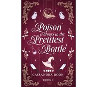 Poison is Always in the Prettiest Bottle (The Butcher and the Witch)
