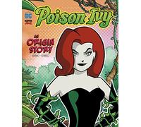 Poison Ivy: An Origin Story (DC Super-Villains Origins)