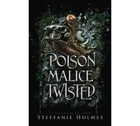 Poison Malice Twisted: A dark fae romance