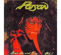 Poison - Open Up And Say Ah