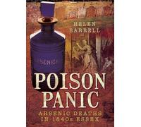 Poison Panic: Arsenic Deaths in 1840s Essex