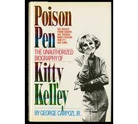 Poison Pen: Unauthorized Biography of Kitty Kelley