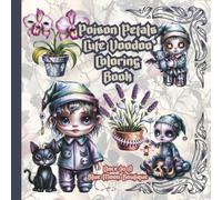 Poison Petals Cute Voodoo Coloring Book: Bold Easy Cute Poison Voodoo Coloring Book (Gothic, Voodoo, Poison Petals, Witchy Coloring Books)