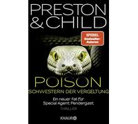 Poison - Schwestern der Vergeltung: Ein neuer Fall für Special Agent Pendergast. Thriller | Action-Thriller mit einem spannenden Mix aus Mystery, Drama und historischen Elementen