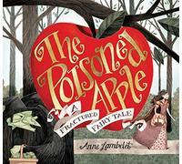Poisoned Apple, The: A Fractured Fairy Tale