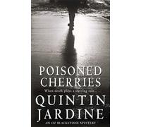 Poisoned Cherries (Oz Blackstone series, Book 6) : Murder and intrigue in a thrilling crime novel