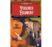 Poisoned Harmony: The Complete Cases of the Scientific Club, Volume 2: 149 (Argosy Library)