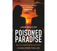 Poisoned Paradise: Sun, sea and the darkest of secrets (A Cara Stone Thriller)
