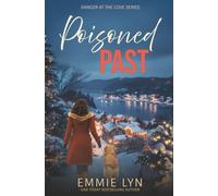 Poisoned Past: A small-town holiday romantic suspense with a twist of murder (Danger at the Cove)