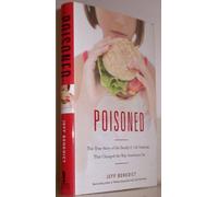 Poisoned: The True Story of the Deadly E. Coli Outbreak That Changed the Way Americans Eat
