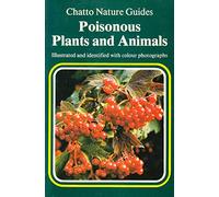 Poisonous Plants and Animals (Chatto nature guides)
