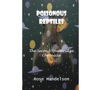 Poisonous Reptiles: The Second Sputteridge Chronicle: 2 (The Sputteridge Chronicles)
