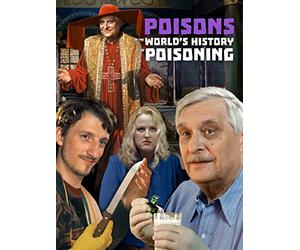 Poisons, or the World's History of Poisoning