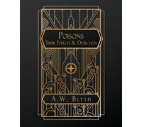 Poisons: Their Effects and Detection