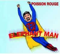 Poisson Rouge - Elephant Man