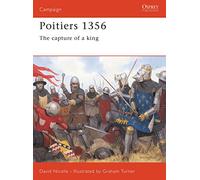 Poitiers 1356: The capture of a king: 138 (Campaign)