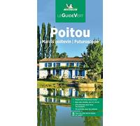 Poitou / Marais Poitevin / Futuroscope GVF (Le Guide Vert)