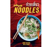 Pok Pok Noodles: Recipes from Thailand and Beyond