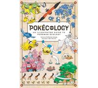 Pokcology: An Illustrated Guide to Pokmon Ecology by Pokmon - 9780008833541
