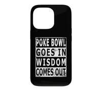 Poke Bowl goes in wisdom comes out for Hawaii chefs Case for iPhone 13 Pro