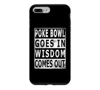 Poke Bowl goes in wisdom comes out for Hawaii chefs Case for iPhone 7 Plus/8 Plus