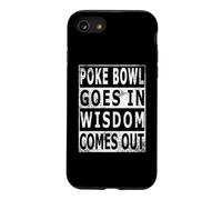 Poke Bowl goes in wisdom comes out for Hawaii chefs Case for iPhone SE (2020) / 7/8