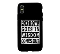 Poke Bowl goes in wisdom comes out for Hawaii chefs Case for iPhone X/XS